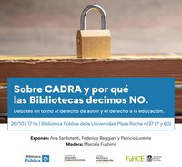 Sobre CADRA y por qué las Bibliotecas decimos NO: Debates en torno al derecho de autor y el derecho a la educación