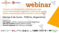 Webinar “Acceso a la información y derechos de autor en las universidades argentinas. Políticas de acceso abierto, repositorios institucionales y cultura libre"